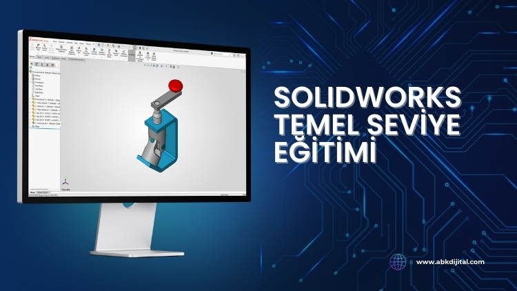 SOLIDWORKS-Temel-Seviye-Eğitimi